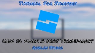 How To Make Parts Transparent  Roblox Studio WITH SCRIPTS [upl. by Ragas]