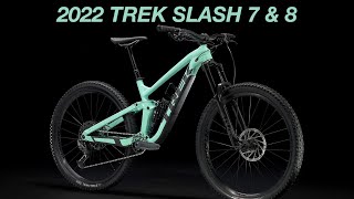 2022 Trek Slash 7 and 8 What’s New [upl. by Obala521]