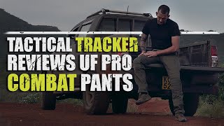 Tactical Tracker reviews the UF PRO Combat Pants [upl. by Imoyn]