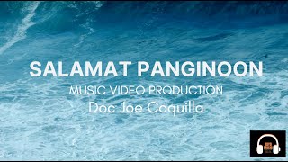 Salamat Panginoon  Music Video Production by Doc Joe Coquilla [upl. by Zapot]