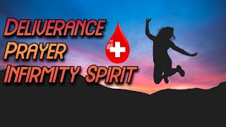 Powerful Deliverance Prayer  Infirmity Spirits [upl. by Oilegor]