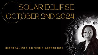 Solar Eclipse October 2nd 2024 Vedic Astrology with Aurelie [upl. by Tadio]