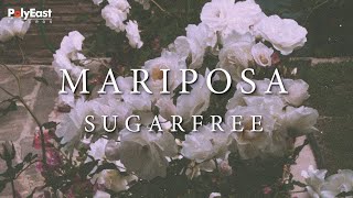 Sugarfree  Mariposa Official Lyric Video [upl. by Harhay924]