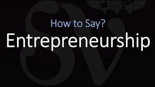 How to Pronounce Entrepreneurship CORRECTLY [upl. by Ennovihs183]