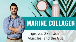 How Marine Collagen Improves Skin Joints Muscles and the Gut [upl. by Chipman649]