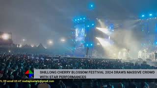 SHILLONG CHERRY BLOSSOM FESTIVAL 2024 DRAWS MASSIVE CROWD WITH STAR PERFORMANCES [upl. by Imoan]