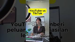 YouTube vs TikTok  YouTube memberi peluang penghasilan lebih besar [upl. by Dolley]