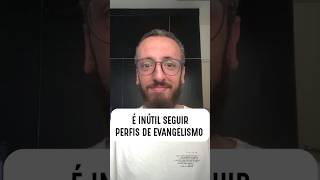 É INÚTIL LER SOBRE EVANGELISMO [upl. by Brigida]