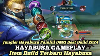 Jungler Hayabusa Painful DMG Best Build 2024  Build Top Global Hayabusa Gameplay  Mobile Legends [upl. by Ailhad591]