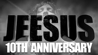 JEESUS  10th ANNIVERSARY [upl. by Sharpe387]