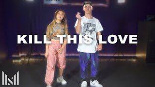 BLACKPINK  quotKill This Lovequot Dance  Matt Steffanina amp Bailey Sok Choreography [upl. by Scharf]