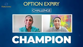 Option Expiry Challenge Champion  Sheetal Raje [upl. by Mozelle]