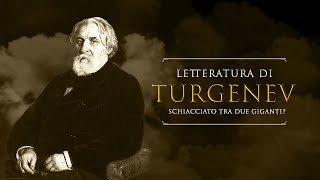 Ivan TURGENEV uno scrittore schiacciato da TOLSTOJ e DOSTOEVSKIJ [upl. by Alanah]