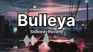 Bulleya Lofi Song 💔🥀 Slowed and Reverb  hindiringtonesong hindi [upl. by Acired]