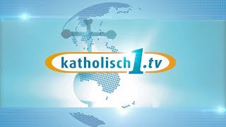 katholisch1tv  das Magazin vom 01042018 KW 132018 [upl. by Earehs]