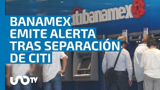 No habrá cambios Banamex tranquiliza a clientes y alerta por posibles fraudes [upl. by Enniroc168]