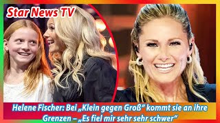 Helene Fischer Bei „Klein gegen Groß“ kommt sie an ihre Grenzen – „Es fiel mir sehr sehr schwer“ [upl. by Muhcon]