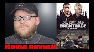 Backtrace  Movie Review  Sylvester Stallone VOD Crime Drama  Spoilerfree [upl. by Arawaj]