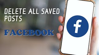 How To Delete All Saved Posts On Facebook [upl. by Anaira]