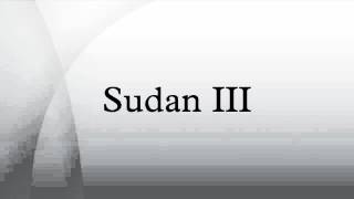 Sudan III [upl. by Tteragram201]