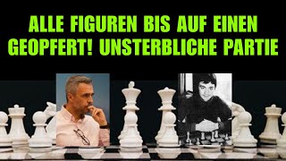 Alle Figuren Bis Auf Einen Geopfert Unsterbliche Partie Schach [upl. by Yecac]