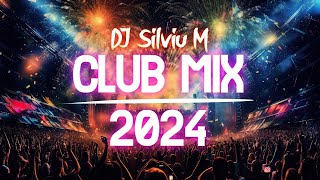 Music Mix 2024  Party Club Dance 2024  Best Remixes Of Popular Songs 2024 MEGAMIX DJ Silviu M [upl. by Notsuh]