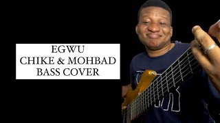 THE MOST EMOTIONAL BASSLINE IN THE WORLD  CHIKE amp MOHBAD  EGWU  BASS COVER [upl. by Myriam66]