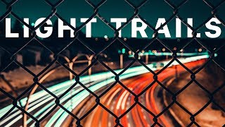 Become a MASTER OF LIGHT  Light Trail Photography Tutorial [upl. by Buckley618]