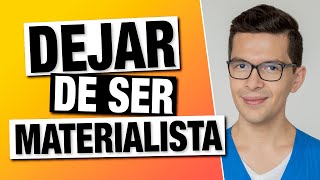 Cómo Vivir con Menos y Dejar de ser MATERIALISTA  3 tips [upl. by Reteip]