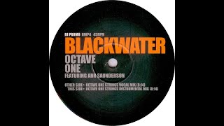 Octave One Featuring Ann Saunderson – Blackwater Octave One Strings Vocal Mix [upl. by Ngo]