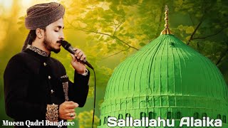 Mueen Qadri Banglore  Sallallahu Alaika Ya Rasool Allah  Pakistani Andaaz Mai  Kalam E Raza [upl. by Woo668]