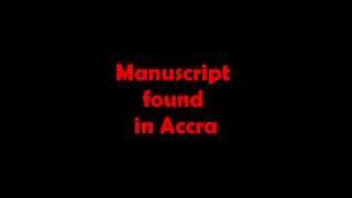 Manuscript found in Accra [upl. by Zischke]