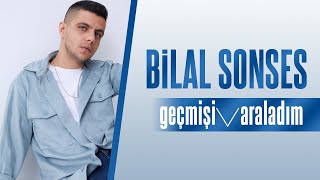 Bilal SONSES  Geçmişi Araladım Lyric Video [upl. by Yorled164]