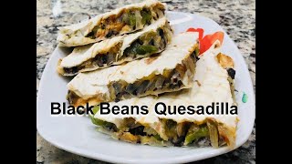 Black Beans Quesadilla Recipe in 10 min Protein rich [upl. by Dich968]