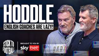 Hoddle Being Roy’s Hero Managing England amp A Second Chance In Life  Stick to Football EP 55 [upl. by Anissa]