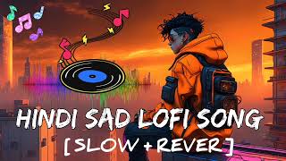 hindi sad emotional pain  bollywood sad song  new sad song  mood off songs  lofi song new [upl. by Stanfill]