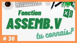 30  Tu connais la fonction ASSEMBV  Excel [upl. by Fessuoy588]