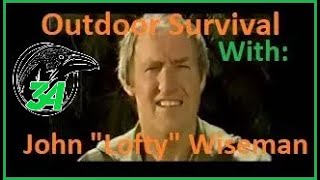 John quotLoftyquot Wiseman on Outdoor Survival [upl. by Elma526]