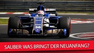 Sauber Was bringt der Neuanfang [upl. by Kiki]