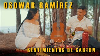 SENTIMIENTOS DE CARTON  OSDWAR RAMIREZ  VIDEO OFICIAL [upl. by Kataway]