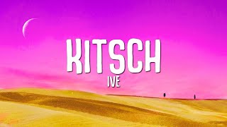 IVE  Kitsch Lyrics [upl. by Benjy]