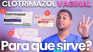 CLOTRIMAZOL VAGINAL PARA QUE SIRVE  3 COSAS [upl. by Lukey]