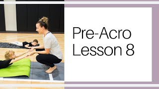 Pre Acro Lesson 8 [upl. by Amalle]