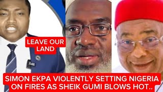 WAR SIMON EKPA BEWILDERED AS SHEIK GUMI VOW 2 HOLD EKPA RESPONSIBLE 4 INCITING WAR AGAINST FULANIS [upl. by Tollman]