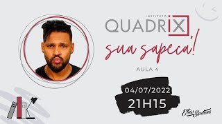 Aula 4  Quadrix sua sapeca  Elias Santana [upl. by Atinrehs]