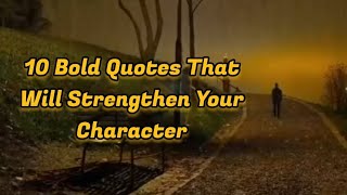 10 Bold Quotes That Will Strengthen Your Character quotes motivation shorts [upl. by Wyn]