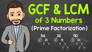 How to Find the GCF and LCM of 3 Numbers Using Prime Factorization  Math with Mr J [upl. by Jervis]