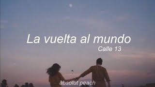 Calle 13 — La vuelta al mundo letra [upl. by Derk]