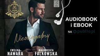 Nieosiągalny Ewelina Nawara Małgorzata Falkowska Audiobook PL [upl. by Ahkihs111]