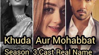 Khuda Aur Mohabbat Season 3 Cast Real Name  Khuda Aur Mohabbat Drama Cast Name  Feroz Khan Iqra [upl. by Mcmullan]